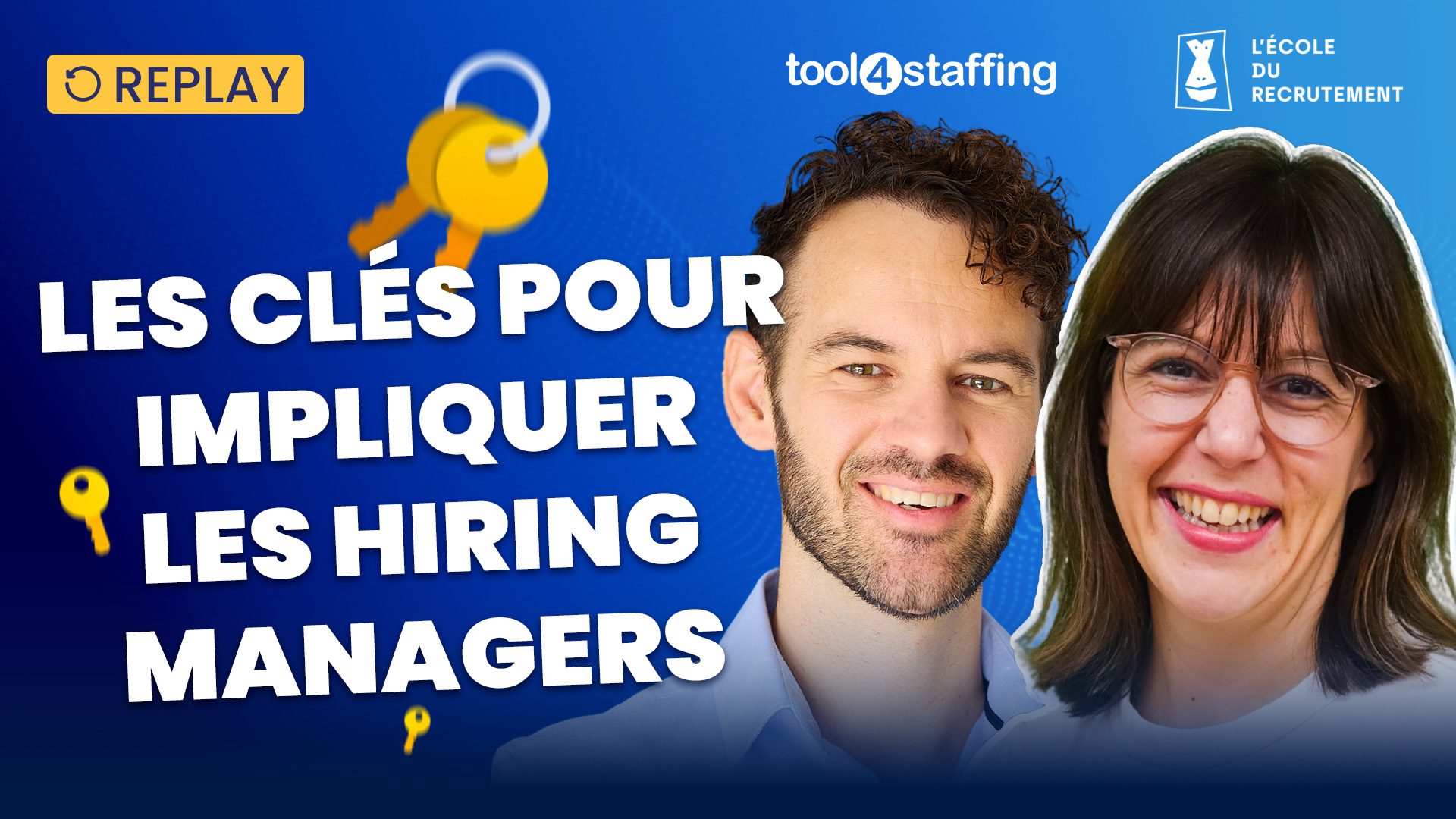 Replay les clés pour impliquer les hiring manager avec L'école du recrutement